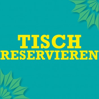 Gelber Text „Tisch Reservieren“ auf blaugrünem Hintergrund mit grünen Blattmotiven in den Ecken.