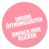 Rosafarbener Kreis mit weißem deutschem Text: Unsere Öffnungszeiten. Einfach hier klicken.